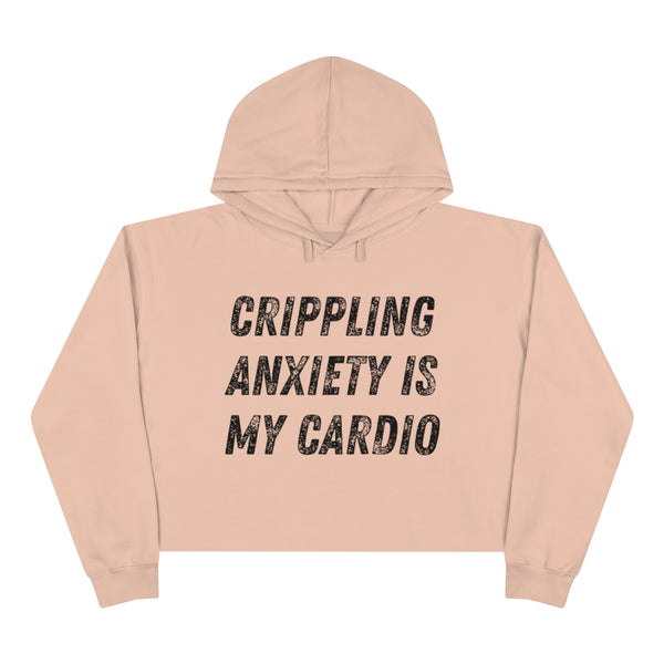 Crippling Anxiety Crop Hoodie