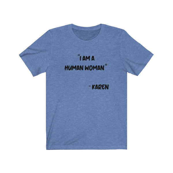 Karen - Unisex Jersey Short Sleeve Tee