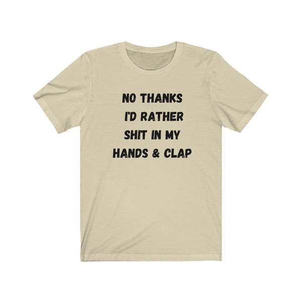 I'D RATHER......Unisex Jersey Short Sleeve Tee