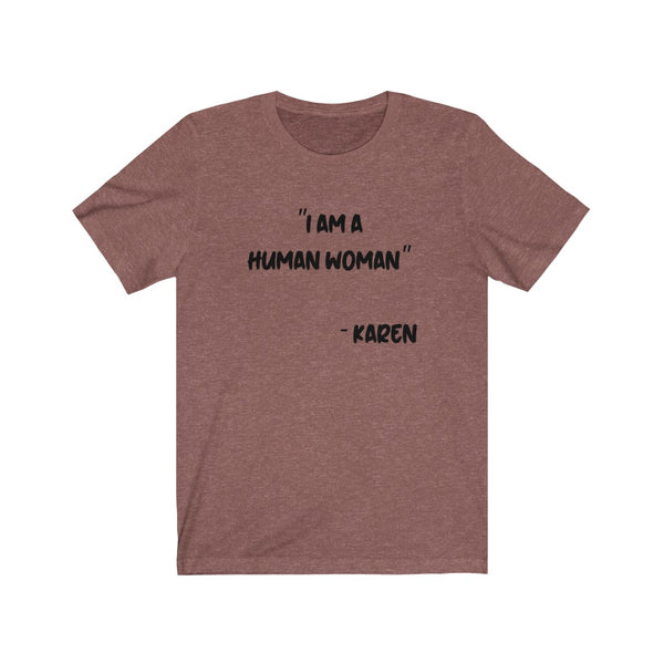 Karen - Unisex Jersey Short Sleeve Tee
