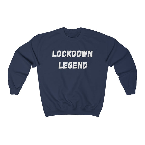 LOCKDOWN LEGEND - Unisex Crewneck Sweatshirt