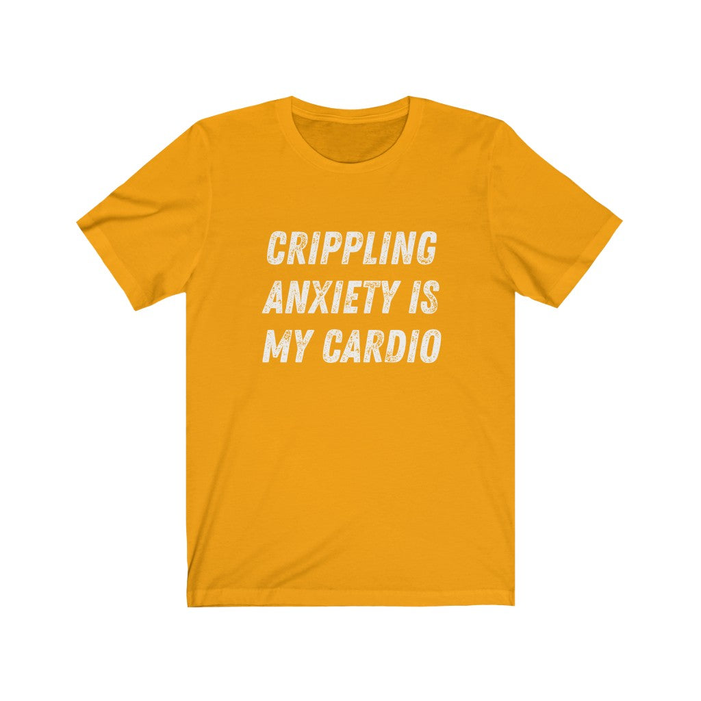 Crippling Anxiety - Unisex Jersey Short Sleeve Tee