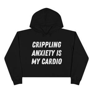 Crippling Anxiety Crop Hoodie