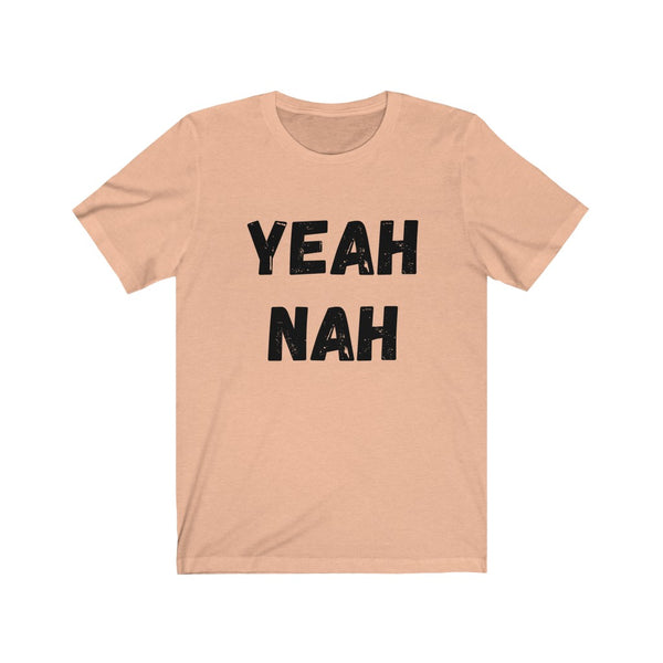 YEAH NAH - Unisex Jersey Short Sleeve Tee