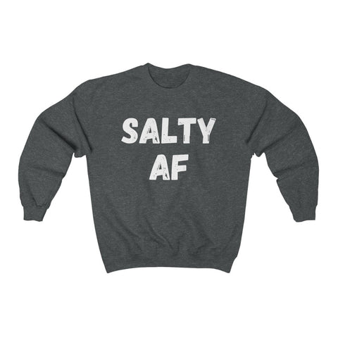 SALTY AF - Unisex Crewneck Sweatshirt