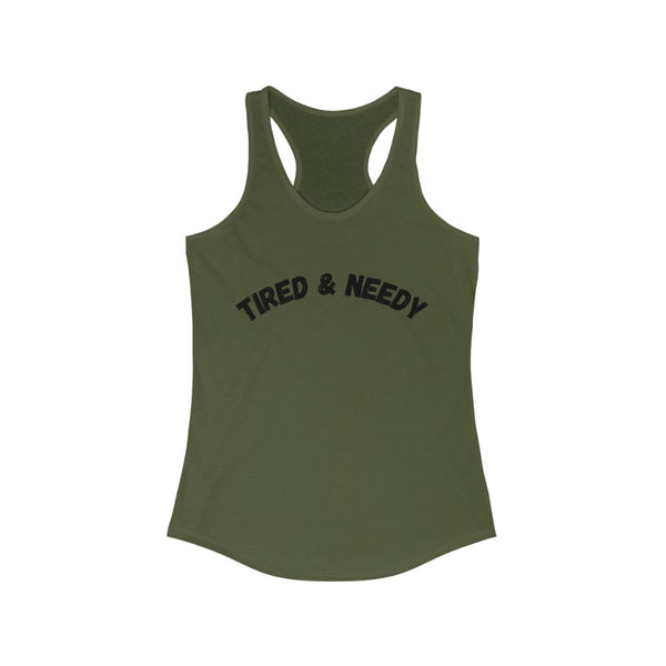 Tired & Needy Women's Ideal Racerback Tank
