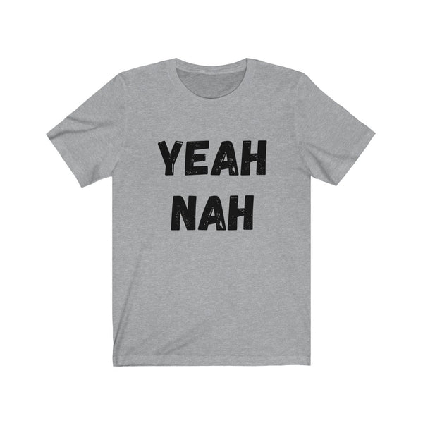 YEAH NAH - Unisex Jersey Short Sleeve Tee