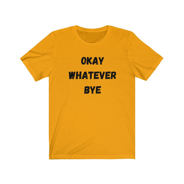 OK - Unisex Jersey Short Sleeve Tee