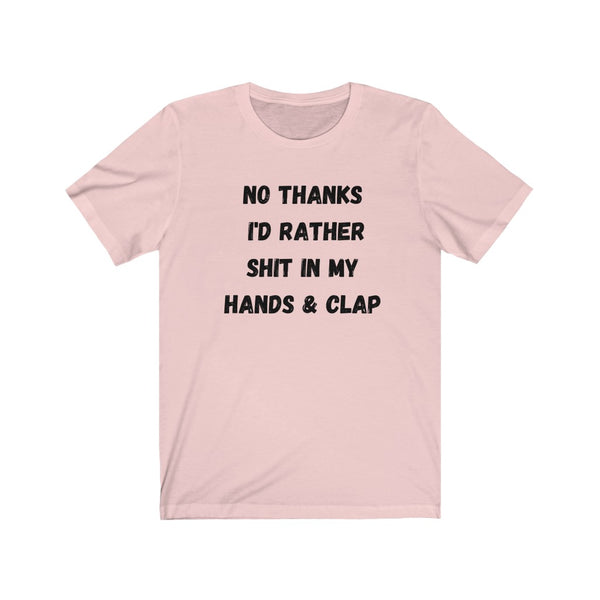 I'D RATHER......Unisex Jersey Short Sleeve Tee