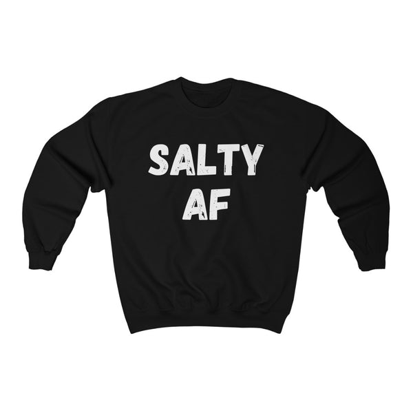 SALTY AF - Unisex Crewneck Sweatshirt