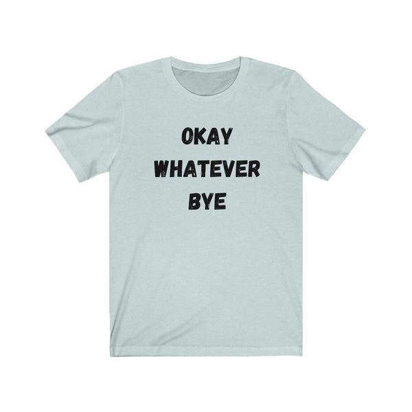 OK - Unisex Jersey Short Sleeve Tee
