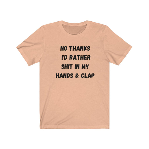 I'D RATHER......Unisex Jersey Short Sleeve Tee