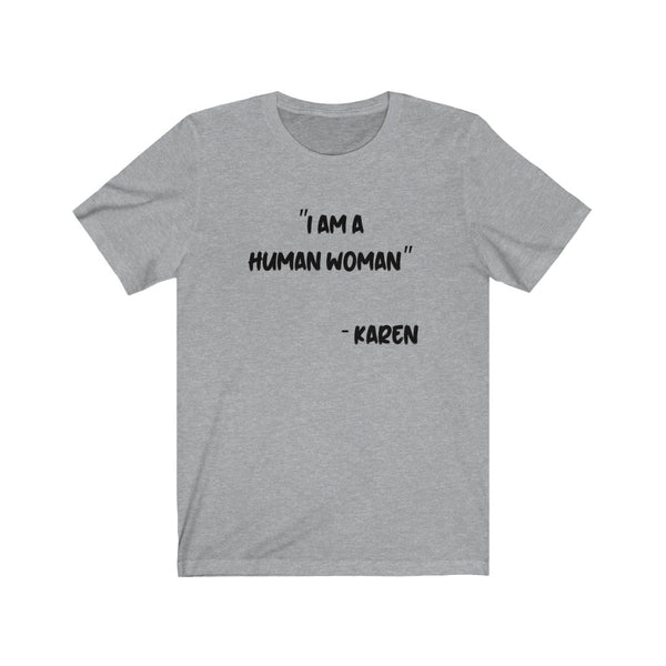 Karen - Unisex Jersey Short Sleeve Tee