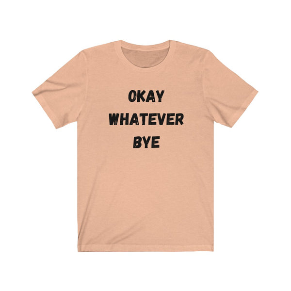 OK - Unisex Jersey Short Sleeve Tee