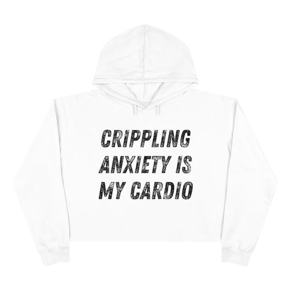 Crippling Anxiety Crop Hoodie