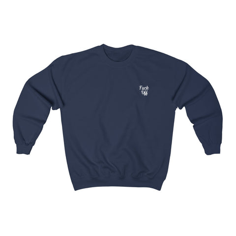 Little F$%K Off - Unisex Crewneck Sweatshirt