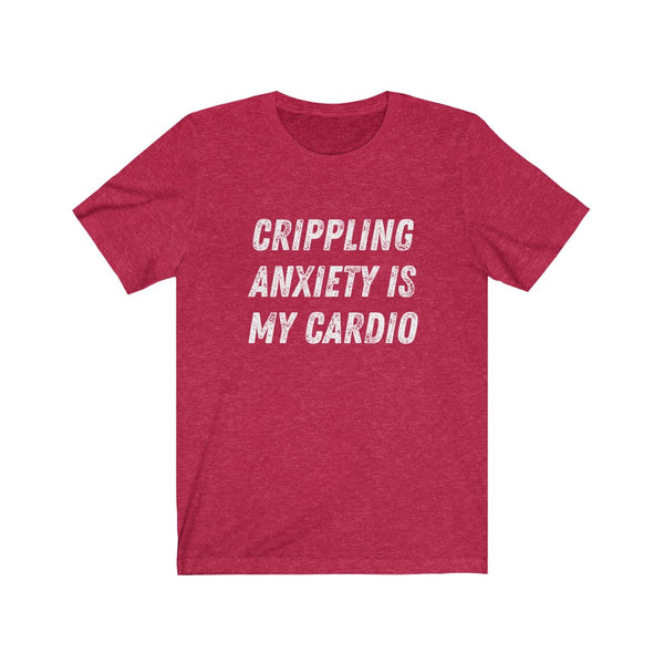 Crippling Anxiety - Unisex Jersey Short Sleeve Tee