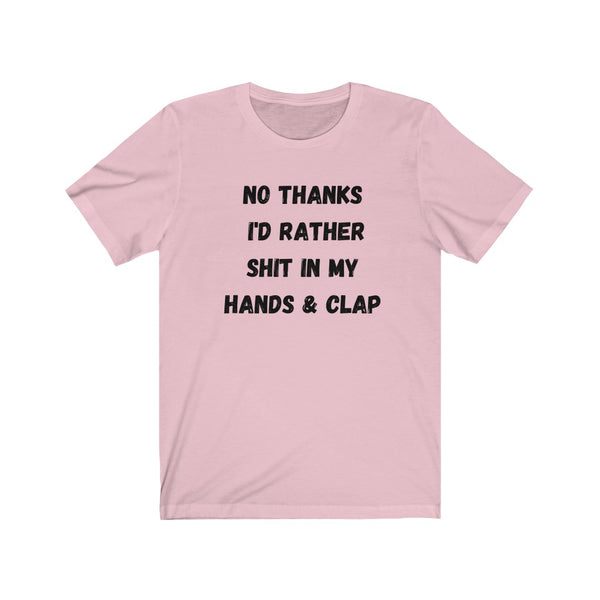 I'D RATHER......Unisex Jersey Short Sleeve Tee