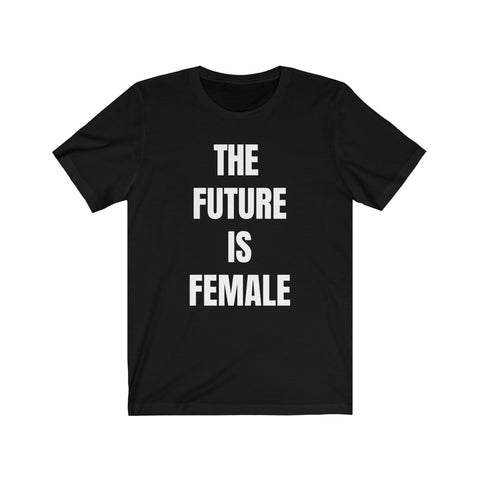 The Future is Female - Unisex Short Sleeve Tee