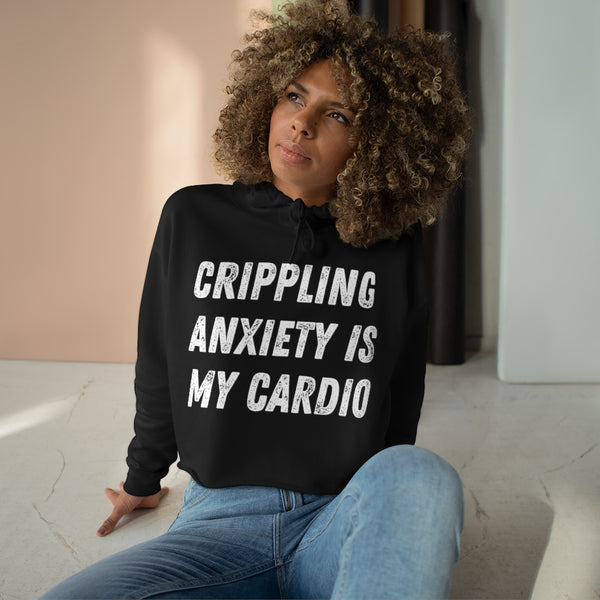 Crippling Anxiety Crop Hoodie